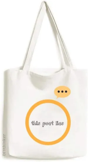 Famous Poetry Quote This Poet Lies Expression Gift Sack Canvas Tote Shoulder Bag